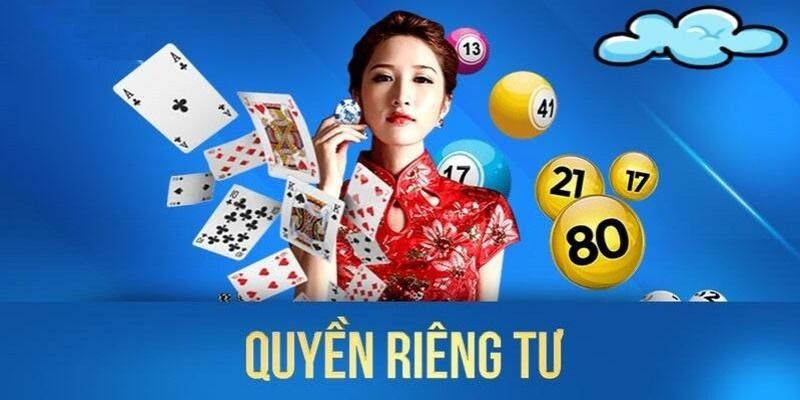 Những nội dung quan trọng trong chính sách quyền riêng tư Nổ Hũ Đổi Thưởng